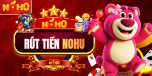 Rút Tiền NOHU - Duyệt Lệnh Trong 60 Giây, Nhận Siêu Tốc